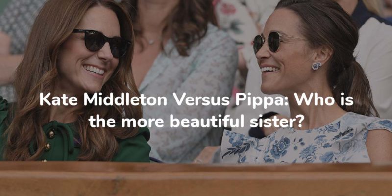Kate Middleton Versus Pippa: Who Is The More Beautiful Sister?