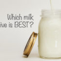 What Is The Best Non Dairy Milk?