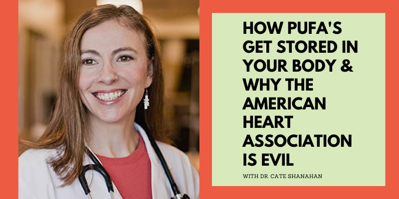 How PUFA's Get Stored In Your Body & Why The American Heart Association Is Evil