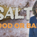 Guilt By Association: Salt Is Not Even A Little Bad For Our Health